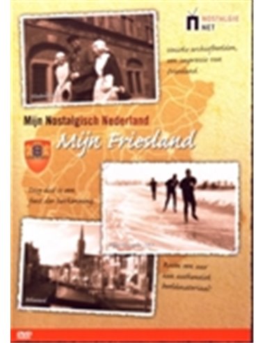 Mijn Nostalgisch Nederland ''Mijn Friesland'' - DVD